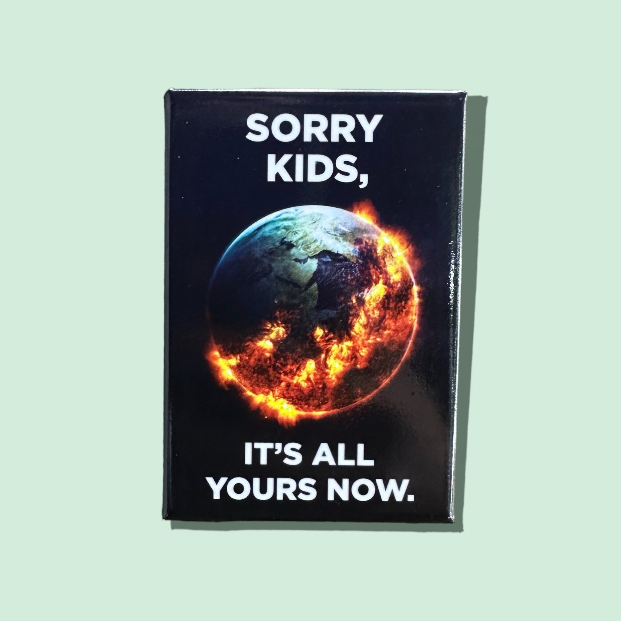 MAGNET "SORRY KIDS"